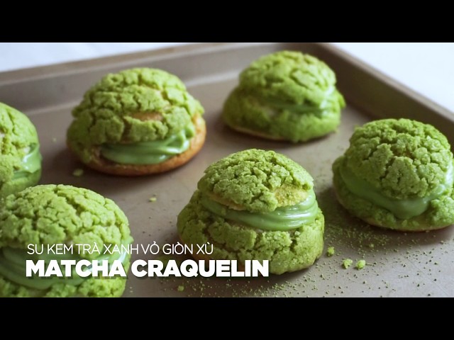 Matcha Craquelin - Su Kem Trà Xanh Vỏ Giòn Xù | Bakez - Baking Tutorials and Recipes