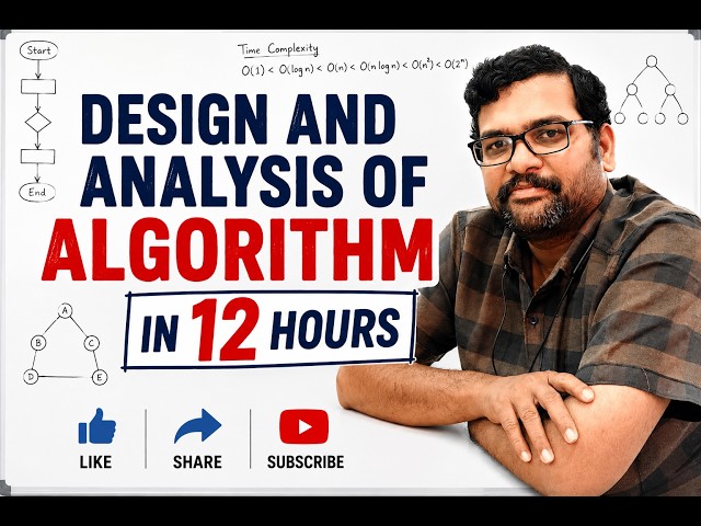 Complete Design & Analysis of Algorithms in 12 Hours || DAA Course for Placements, GATE & Interviews