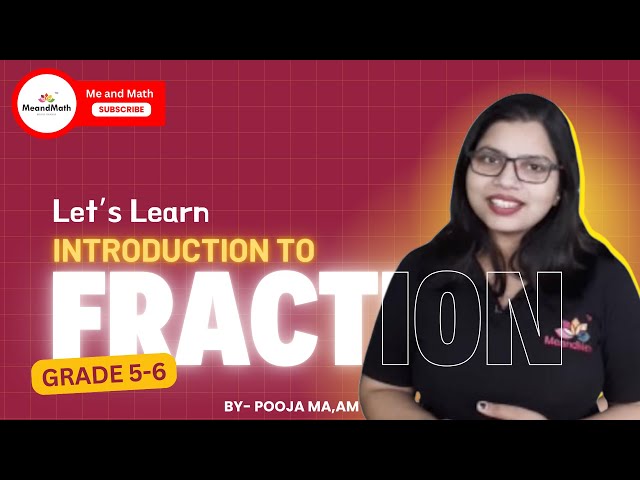 What Are Fractions? | Easy Math Lesson for Students 5/6