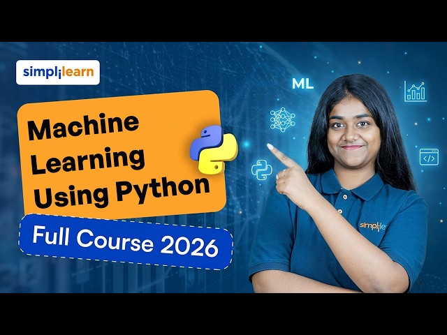 Machine Learning using Python Full Course 2026 | Python Machine Learning For Beginners | Simplilearn