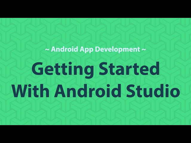 How to get started with Android Studio