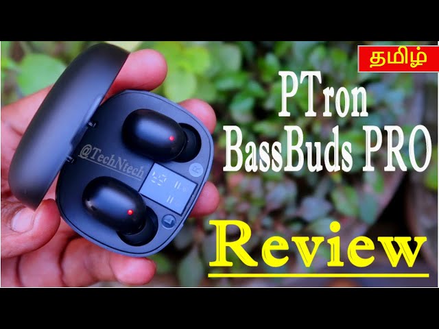 PTron bassbuds Pro Full review in tamil - Best Budget Premium in-ear Bluetooth earbuds