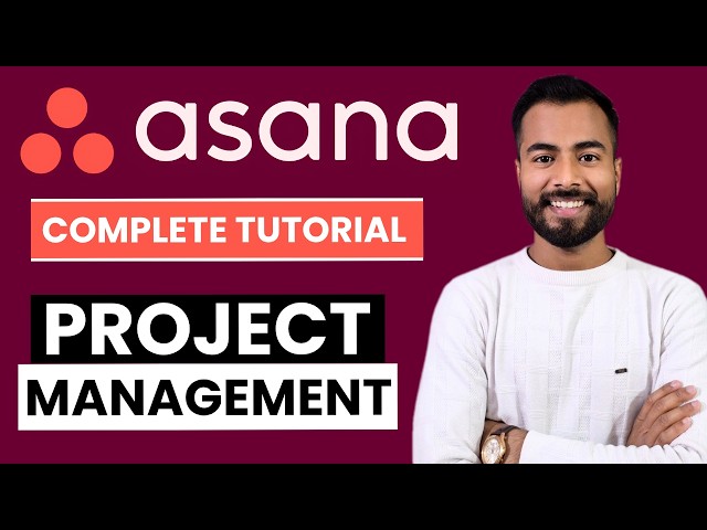 Asana Tutorial for Beginners | How to Use Asana for Project Management | Step By Step Guide
