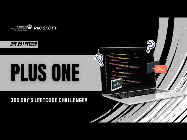 D20 - Plus One | Python | Coding Series | 365 Day’s LeetCode Challenge!!