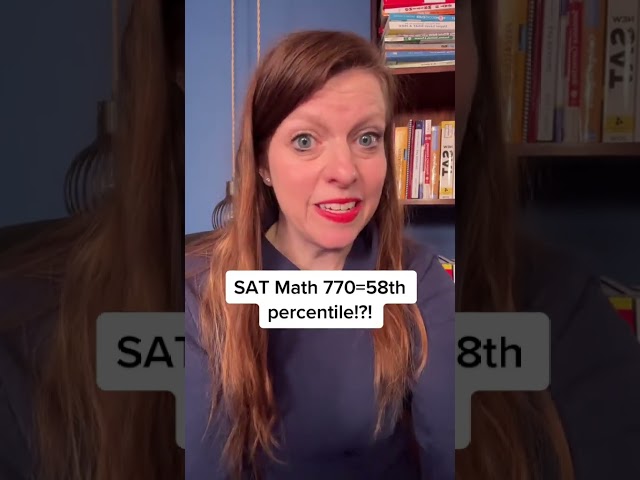 SAT MATH 770=58th percentile?!?