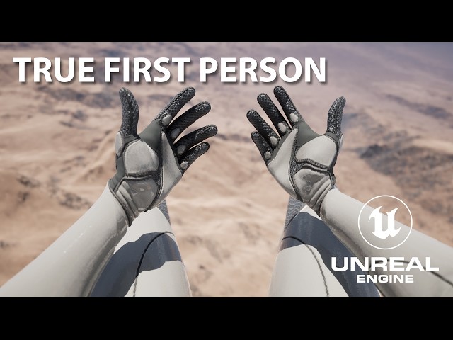 Unreal Engine 5.7 - True First Person (FPS) - Tutorial