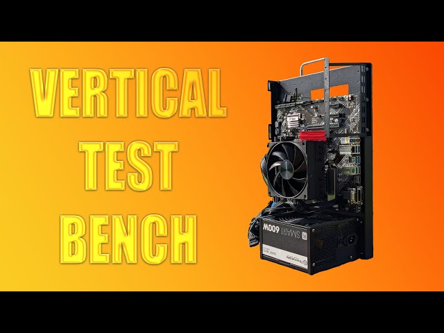 Vertical Test Bench Build