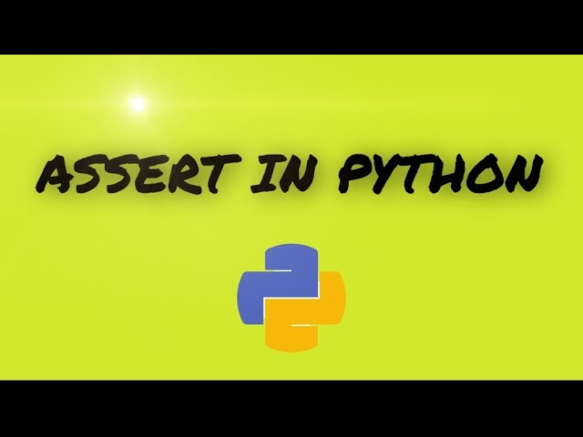 Assert in Python || Assertion explained in Python || Python Advanced