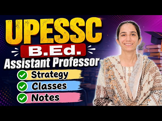 Strategy, Classes, Notes UPESSC B.Ed. Assistant Professor Exam @InculcateLearning