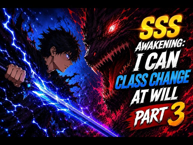 Weak F-Rank Boy Becomes an SSS-Rank Legend | SSS Awakening:I Can Class Change at Will | Hindi part 3