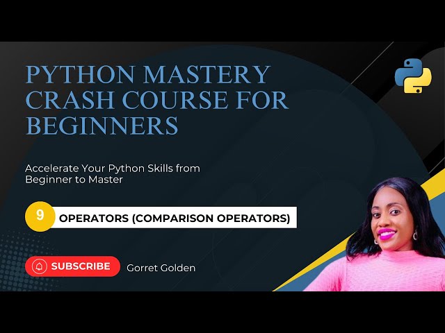 Python Mastery Crash Course for Beginners | Comparison Operators Explained