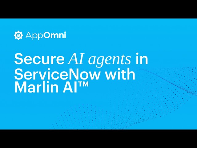 Securing AI agents in SaaS: Autonomous threat detection for ServiceNow | AppOmni