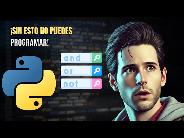 ✅ Booleanos y Operadores Lógicos en Python 🚀 | Curso Completo para Principiantes