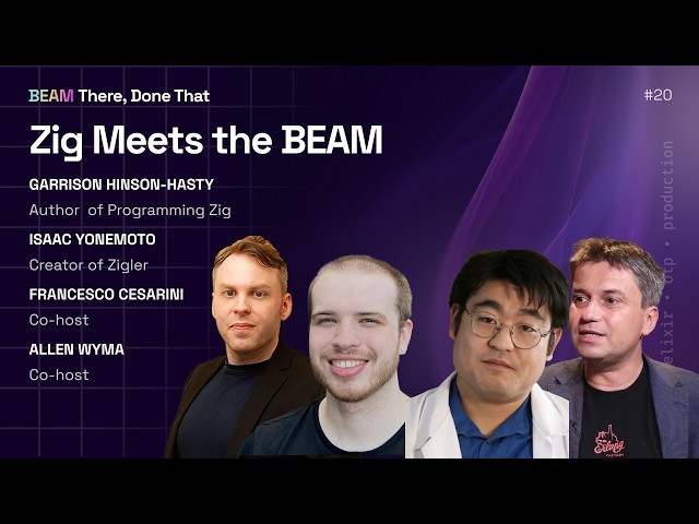 Zig Meets the BEAM: Garrison Hinson-Hasty & Isaac Yonemoto on Safer Native Code