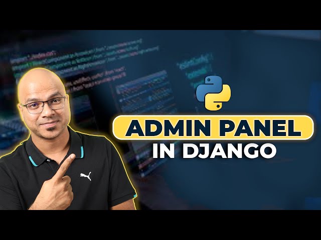 #19 Django tutorials | Admin Panel