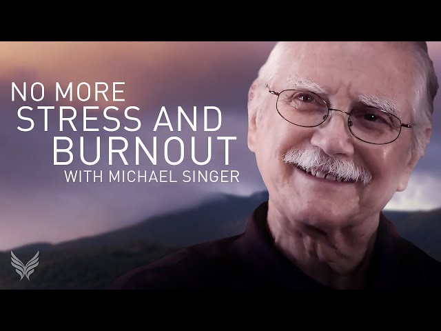 Avoiding Stress and Burnout at Work | Michael Singer Reframes Burnout In The Context of Surrender