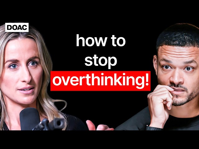World Leading Psychologist: How To Detach From Overthinking & Anxiety: Dr Julie Smith | E122