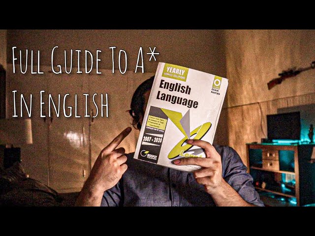 Full Guide To Score A* in CAIE O-Levels English (1123)