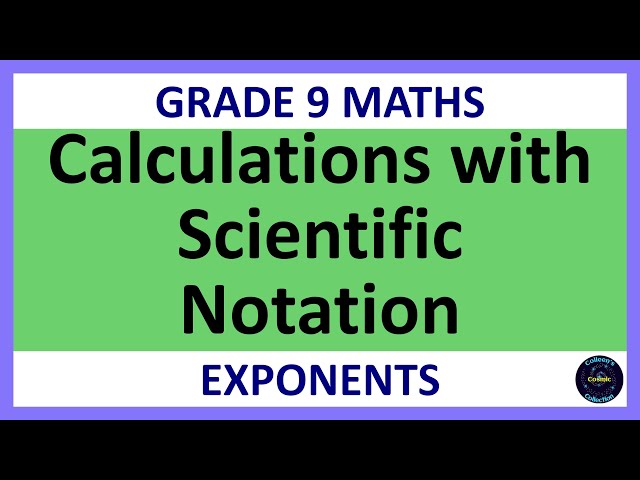 Grade 9 Maths Term 1 Lesson 16   Calculations with numbers written in Scientific Notation