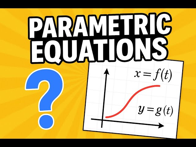 Parametric Equations Made Easy - Step-by-Step Math Tutorial