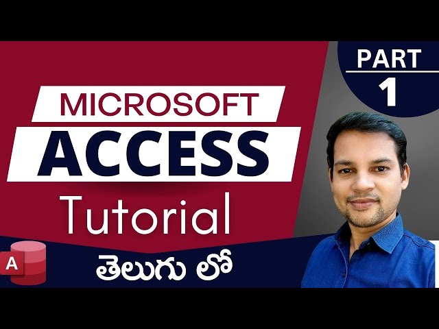MS Access Tutorial in Telugu |   Learn Microsoft Access Database Management Step by Step