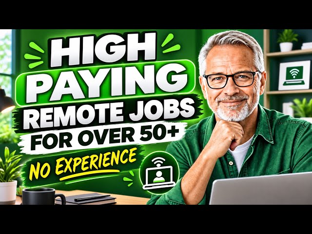 5 High-Paying Remote Jobs for Over 50 (No Experience Needed
