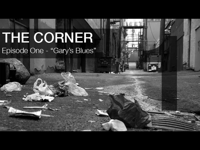 The Corner - Episode 1 - "Gary's Blues"