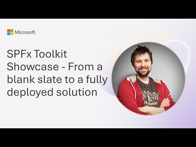 SPFx Toolkit Showcase - From a blank slate to a fully deployed solution
