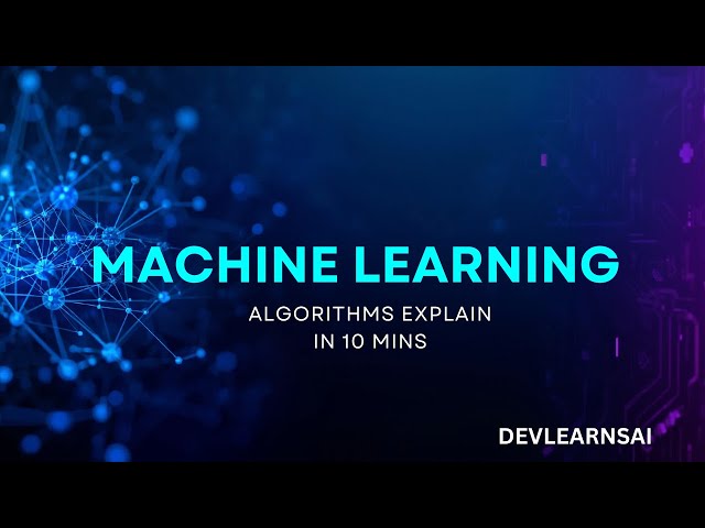 Machine Learning Algorithms Explained in 10 Minutes | Complete Beginner's Guide
