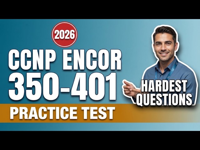 CCNP 350-401 ENCOR PracticeMaster Enterprise Network Core Implementing and Operating Skills for 2026