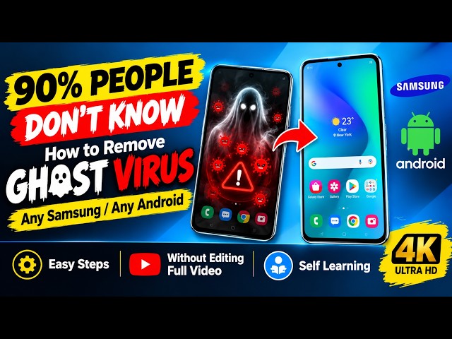 90% People Don't Know How to Remove Ghost Virus on Android 🔥 | Samsung & Any Android | Easy Steps