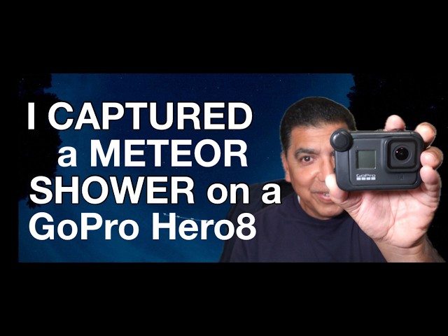 GoPro Hero8 Captures Perseid Meteor Shower