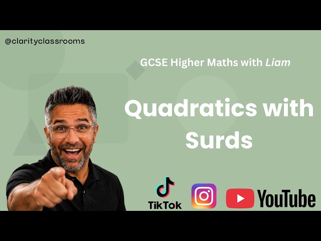 Mastering Quadratics with Surds (Calculator & Non-Calculator) | GCSE Maths | Clarity Classrooms