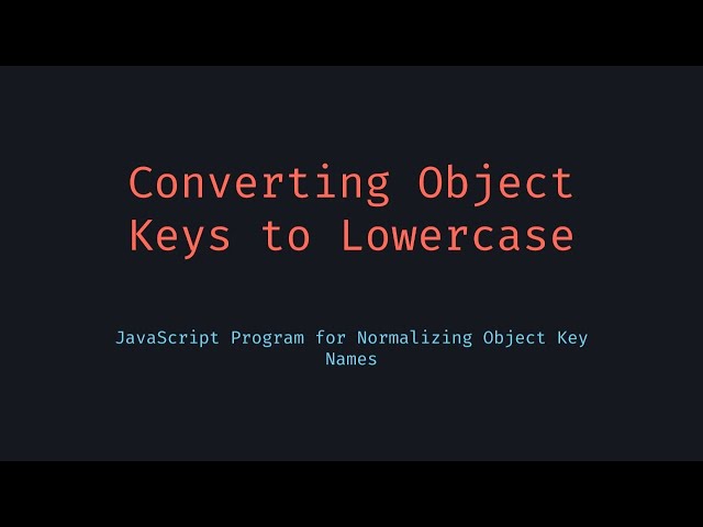 Object with Lowercase Keys