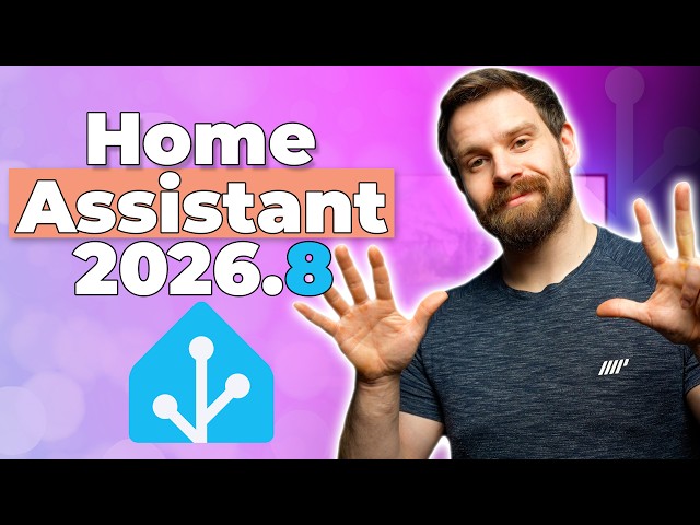 Everything New In Home Assistant 2026.8!