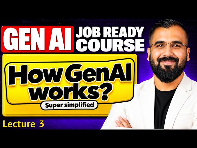 How Generative AI Works? Explained with Examples in Hindi | GenAI Job Ready Course 