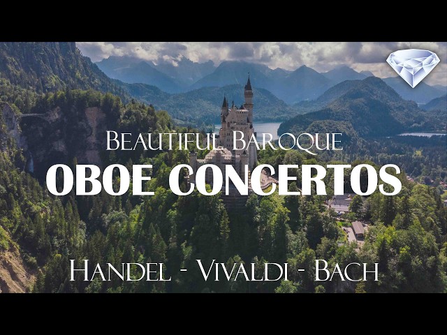 Beautiful Oboe Concertos by Handel, Vivaldi and J.S. Bach