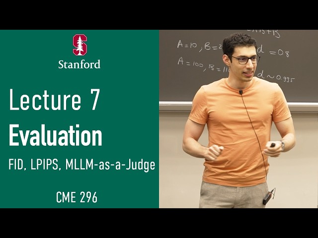 Stanford CME296 Diffusion & Large Vision Models | Spring 2026 | Lecture 7 - Evaluation