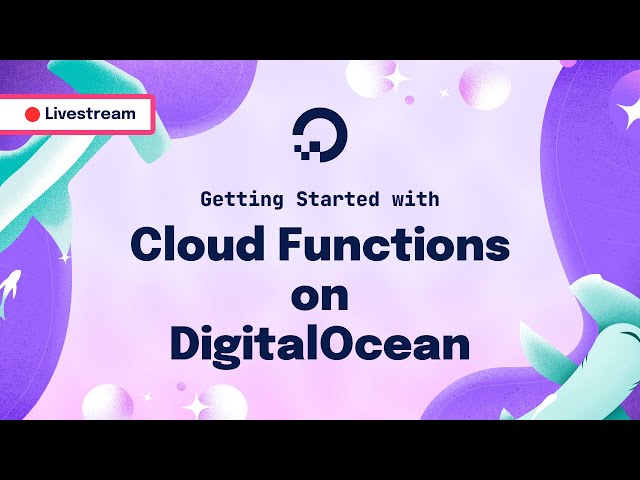 Getting Started With DigitalOcean Functions