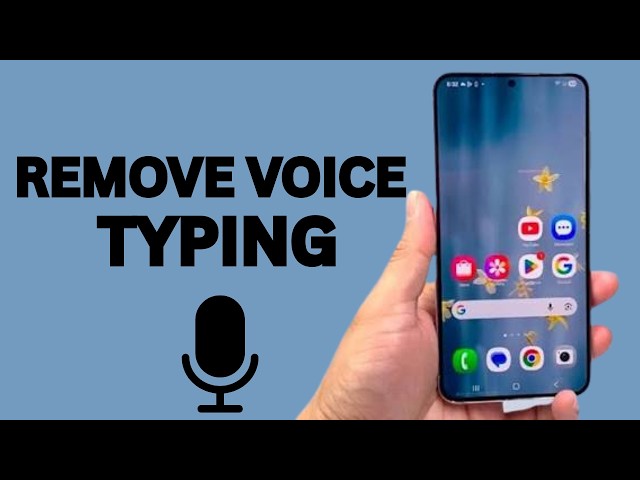 How to Remove Voice Typing from Android Keyboard? (2026)