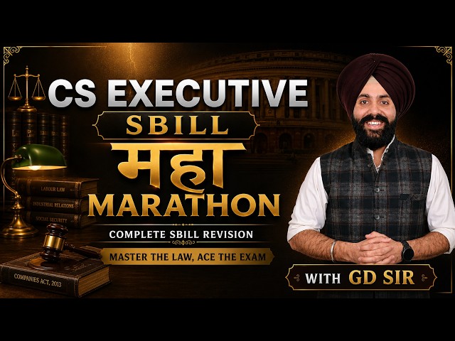 📘 CS Executive - MAHA MARATHON⚖️SBILL - Part-A | 🎯 June 26🚀 CS GD SALUJA