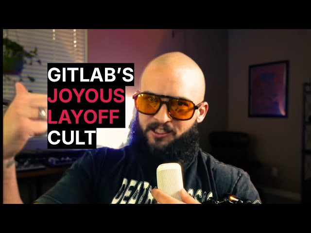 GitLab Killed Off 30% of the Company Then Asked You to Be Joyous