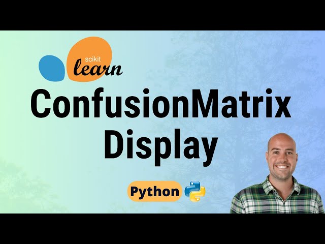 Sklearn ConfusionMatrixDisplay (in Python) - How to plot a Confusion Matrix