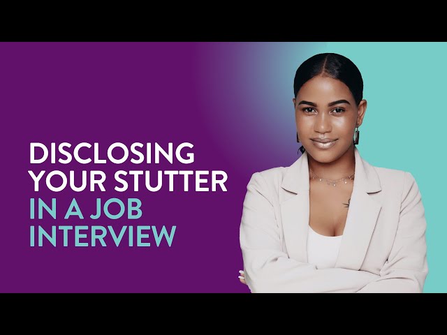 Disclosing Your Stutter in a Job Interview