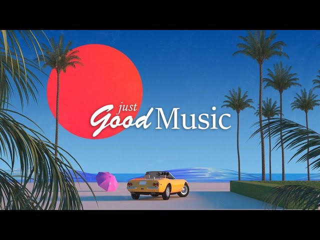 Just Good Music 24/7 ● Best Remixes Of Popular Songs Summer Hits 2022🎧