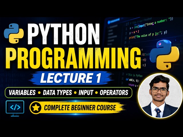 Python Programming Full Course for Beginners | Lecture 1 | Variables, Data Types, Input & Operators