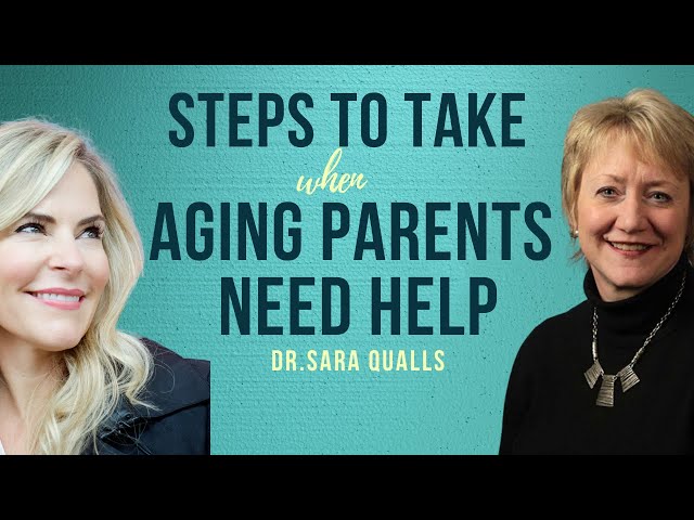 Steps to Take When Aging Parents Need Help