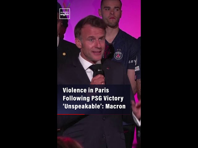 Violence In Paris Following PSG Victory ‘Unspeakable’: Macron