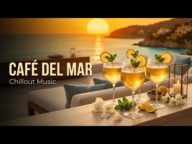 Cafe Del Mar Ibiza Sunset Lounge 2026 Mix | Deep Chillout Music & Relaxing Luxury Lounge