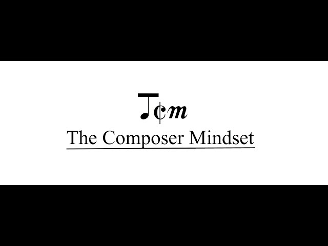 The Composer Mindset Channel Intro